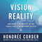Vision to Reality: How Short Term Massive Action Equals Long Term Maximum Results (Unabridged) audio book by Honoree Corder