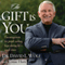 The Gift Is You: Encouragement for People Seeking Hope during Life's Tough times (Unabridged) audio book by David L. Wolf