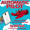 Automatic Pilot (Unabridged) audio book by Bill Taub