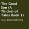 The Good Son: A Thicket of Tales, Book 1 (Unabridged) audio book by A.D. Hasselbring