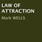 Law of Attraction (Unabridged) audio book by Mark Wells