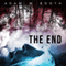 The End (Unabridged) audio book by Adam M. Booth