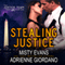 Stealing Justice: The Justice Team, Book 1 (Unabridged) audio book by Misty Evans, Adrienne Giordano