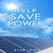 Help Save Power: How Energy from the Sun Is Changing Lives around the World, Empowering America, and Saving the Planet (Unabridged) audio book by R. Jones