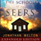 The School of Seers Expanded Edition: A Practical Guide on How to See in the Unseen Realm (Unabridged) audio book by Jonathan Welton