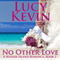 No Other Love: A Walker Island Romance, Book 2 (Unabridged) audio book by Lucy Kevin