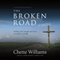 The Broken Road: Finding God's Strength and Grace on a Journey of Faith (Unabridged)