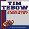 Tim Tebow: An Unauthorized Biography (Unabridged) audio book by Belmont and Belcourt Biographies