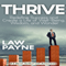 Thrive: Redefine Success and Create a Life of Well-Being, Wisdom, and Wonder (Unabridged) audio book by Law Payne
