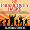 88 Productivity Hacks: Key Habits on How to Beat Stress, Achieve Goals, and Live a Fulfilling Life (Unabridged) audio book by Clayton Geoffreys