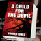 A Child for the Devil: Hunting Angels Diaries, Book 1 (Unabridged) audio book by Conrad Jones