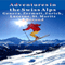 Adventures in the Swiss Alps: Geneva, Zermatt, Zurich, Lucerne, St. Moritz & Beyond (Unabridged) audio book by Krista Dana