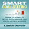 Smart Goal Setting: Proven Tips & Tricks to Better, Deeper Sleep for Your Health, Happiness & Success (Unabridged) audio book by Lance Devoir
