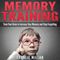 Memory Training: Train Your Brain to Increase Your Memory and Stop Forgetting (Unabridged) audio book by Charlie Millan