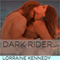 Dark Rider (Unabridged) audio book by Lorraine Kennedy