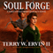 Soul Forge: A First Civilization's Legacy Novel, Book 3 (Unabridged) audio book by Terry W. Ervin II