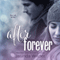 After Forever: The Ever Trilogy, Book 2 (Unabridged) audio book by Jasinda Wilder