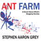 Ant Farm: A Novel About What's Bugging Society (Unabridged) audio book by Stephen Aaron Grey