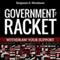 Government Is a Racket: Withdraw Your Support (Unabridged) audio book by Benjamin D. Woodason