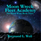 Moon Wreck: Fleet Academy: The Slaver Wars, Book 3 (Unabridged) audio book by Raymond L. Weil