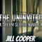 The Uninvited: The Dream Slayer, Book 3 (Unabridged) audio book by Jill Cooper