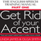 Get Rid of Your Accent: The English Pronunciation and Speech Training Manual (Unabridged) audio book by Linda James, Olga Smith