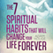 The 7 Spiritual Habits That Will Change Your Life Forever (Unabridged) audio book by Adam Houge