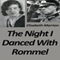 The Night I Danced with Rommel (Unabridged) audio book by Elisabeth Marrion