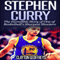 Stephen Curry: The Inspiring Story of One of Basketball's Sharpest Shooters (Unabridged)