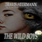 The Wild Boys (Unabridged) audio book by Travis Heermann