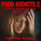 Food Addicts 2: Healing Emotional Pain with Vivation (Unabridged) audio book by Patricia Bacall