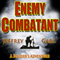 Enemy Combatant: A Soldier's Adventure (Unabridged) audio book by Jeffrey Carl