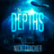 The Depths (Unabridged) audio book by Nick Thacker