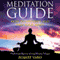 Meditation Guide: How to Meditate and Free Your Mind (Unabridged) audio book by Robert Yaro