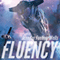 Fluency (Unabridged) audio book by Jennifer Foehner Wells