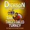 Tom the Target-Tailed Turkey (Unabridged) audio book by Richard Alan Dickson
