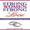 Strong Women, Strong Love: The Missing Manual for the Modern Marriage (Unabridged) audio book by Dr. Poonam Sharma