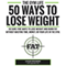 50 Ways To Lose Weight: 50 Sure-Fire Ways To Lose Weight and Burn Fat Without Wasting Time, Money, Or Your Life In The Gym (Unabridged) audio book by Colin Stuckert