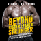 Beyond Bigger Leaner Stronger: The Advanced Guide to Building Muscle, Staying Lean, and Getting Strong: (The Build Muscle, Get Lean, and Stay Healthy Series) (Unabridged) audio book by Michael Matthews