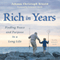 Rich in Years: Finding Peace and Purpose in a Long Life (Unabridged) audio book by Johann Christoph Arnold