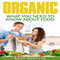 Organic Food: What You Need to Know about Food (Unabridged) audio book by S Quellin