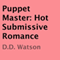 Puppet Master: Hot Submissive Romance (Unabridged) audio book by D.D. Watson