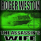The Assassin's Wife: A Thriller (Unabridged) audio book by Roger Weston