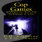 Cop Games (Unabridged) audio book by C. H. Bordelon