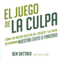 El Juego de la Culpa [The Blame Game] (Unabridged) audio book by Ben Dattner