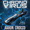 Chrono Virus (Unabridged) audio book by Aaron Crocco