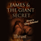 James & the Giant Secret (Unabridged) audio book by Thrust