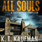 All Souls: A Gatehouse Thriller: Gatehouse Thriller, Book 1 (Unabridged) audio book by K.T. Kaufman