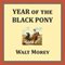 Year of the Black Pony (Living History Library) (Unabridged) audio book by Walt Morey