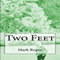 Two Feet: Random Thoughts and Random Travels (Unabridged) audio book by Mark Roper